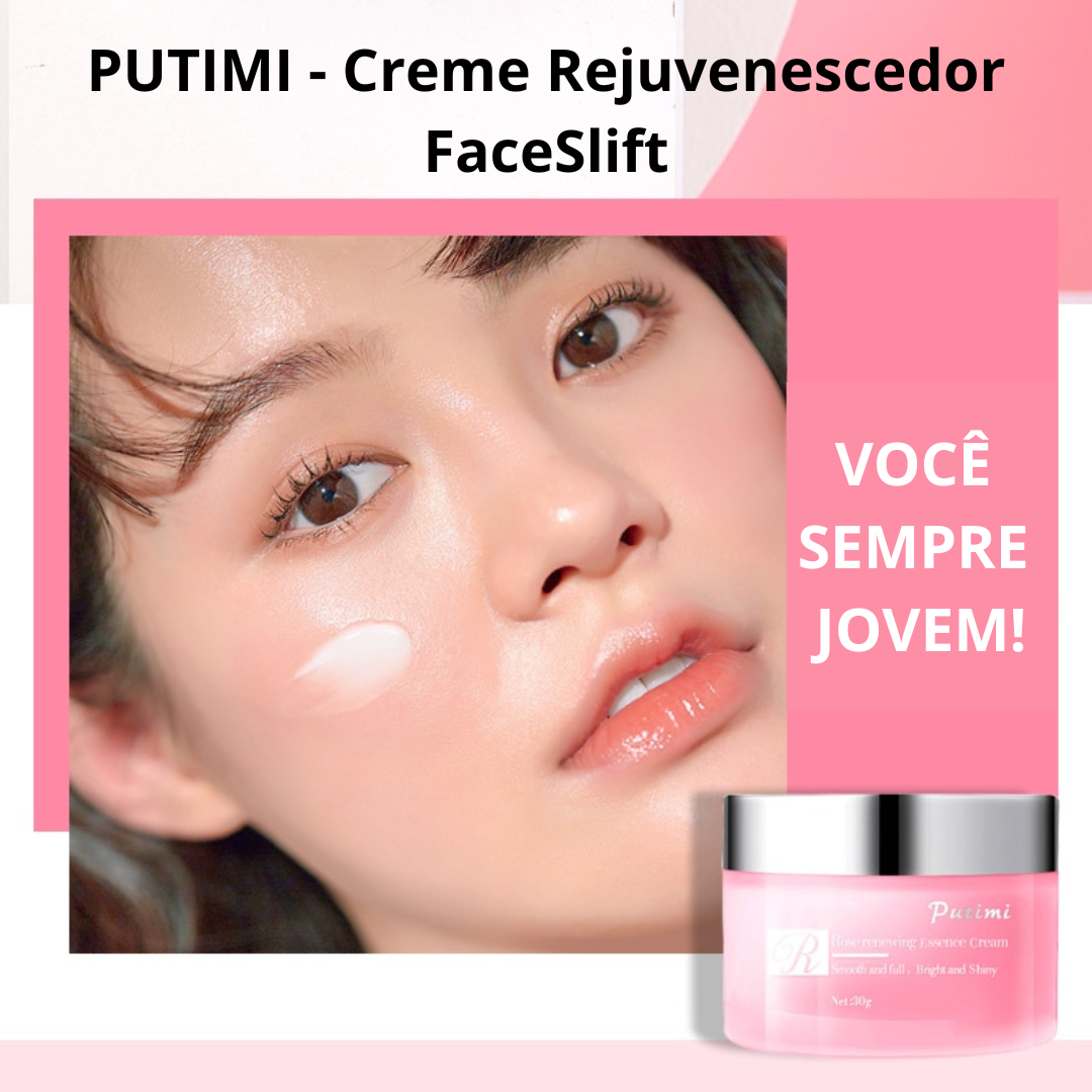 PUTIMI - Creme Rejuvenescedor FaceSlift [ÚLTIMAS UNIDADES] - Festa do Desconto